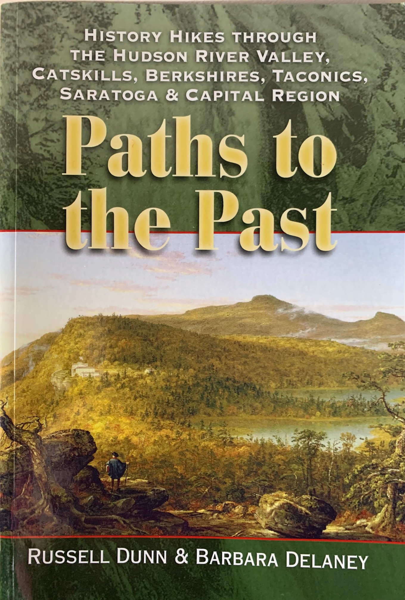 Paths to the Past History Hikes through the Hudson River Valley